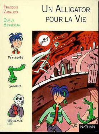 Couverture du livre « Un Alligator Pour La Vie » de Francois Zabaleta aux éditions Nathan