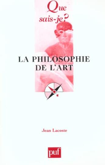 Couverture du livre « La philosophie de l'art (8e édition) » de Jean Lacoste aux éditions Que Sais-je ?