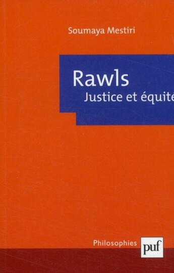 Couverture du livre « Rawls ; justice et équité » de Soumaya Mestiri aux éditions Puf