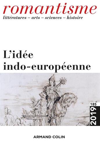 Couverture du livre « Romantisme N.185 ; l'idée indo-européenne » de Romantisme aux éditions Armand Colin