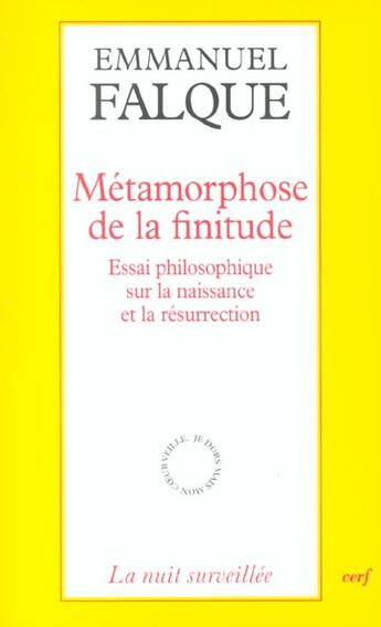 Couverture du livre « Metamorphose de la finitude » de Emmanuel Falque aux éditions Cerf