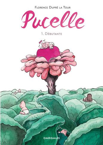 Couverture du livre « Pucelle t.1 : débutante » de Florence Dupre La Tour aux éditions Dargaud