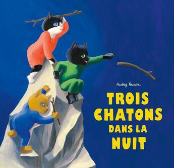 Couverture du livre « Trois chatons dans la nuit » de Audrey Poussier aux éditions Ecole Des Loisirs