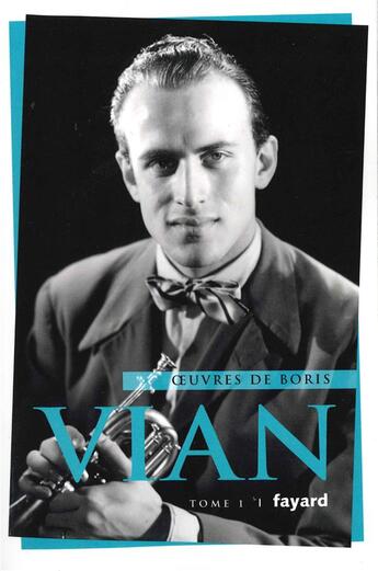 Couverture du livre « Oeuvres complètes Tome 1 » de Boris Vian aux éditions Fayard