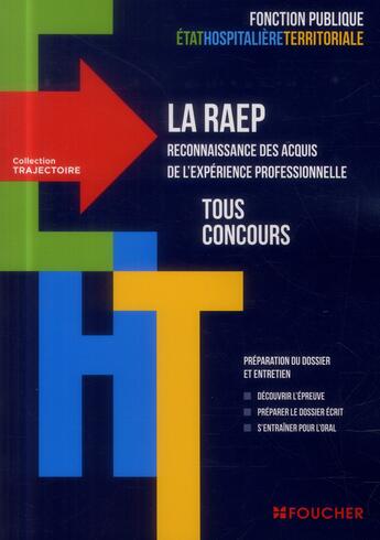 Couverture du livre « La RAEP ; reconnaissance des acquis de l'expérience professionnelle ; tous concours » de Philippe Geleoc aux éditions Foucher