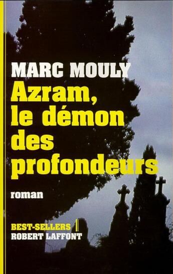 Couverture du livre « Azram, le démon des profondeurs » de Marc Mouly aux éditions Robert Laffont