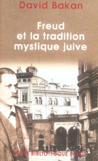 Couverture du livre « Freud et la tradition mystique juive » de David Bakan aux éditions Payot