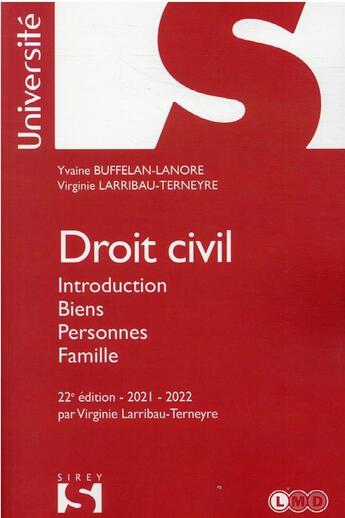 Couverture du livre « Droit civil : introduction ; biens, personnes, famille (22e édition) » de Virginie Larribau-Terneyre et Yvaine Buffelan-Lanore aux éditions Sirey