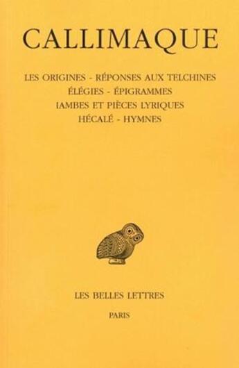 Couverture du livre « Hymnes, épigrammes, fragments choisis » de Callimaque De Cyrene aux éditions Belles Lettres