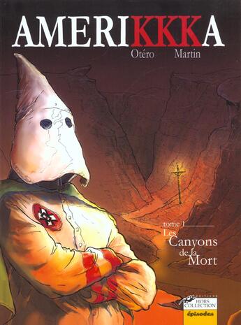 Couverture du livre « Amerikkka Tome 1 ; les canyons de la mort » de Roger Martin et Nicolas Otero aux éditions Paquet