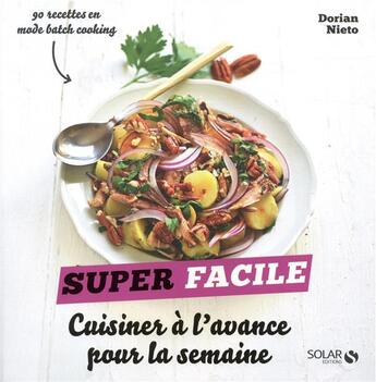 Couverture du livre « Cuisiner à l'avance pour la semaine » de Dorian Nieto aux éditions Solar