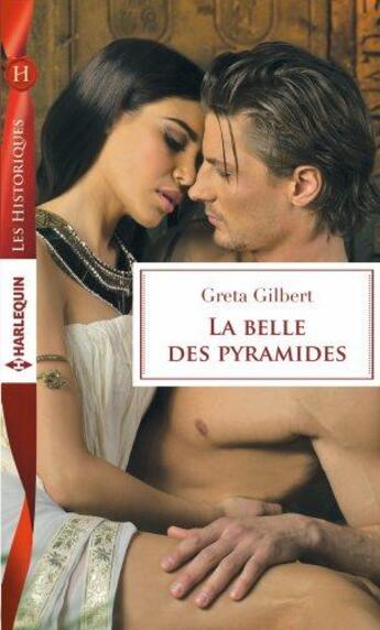 Couverture du livre « La belle des pyramides » de Greta Gilbert aux éditions Harlequin