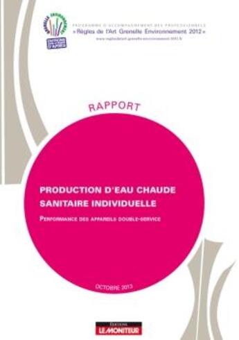 Couverture du livre « Production d'eau chaude sanitaire individuelle ; performance des appareils double-service » de  aux éditions Le Moniteur