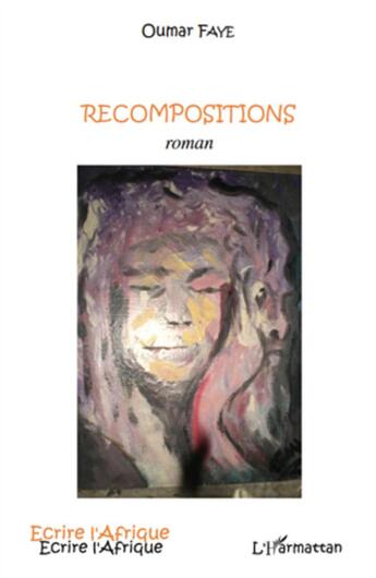 Couverture du livre « Recompositions » de Oumar Faye aux éditions L'harmattan