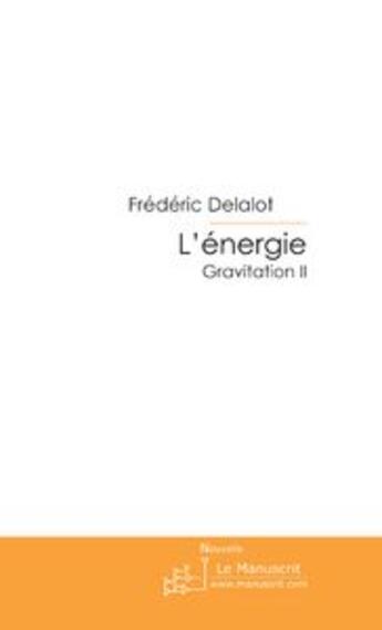 Couverture du livre « L'énergie » de Delalot-F aux éditions Le Manuscrit