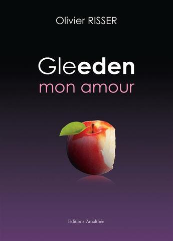 Couverture du livre « Gleeden mon amour » de Risser Olivier aux éditions Amalthee