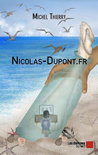 Couverture du livre « Nicolas-dupont.fr » de Michel Thierry aux éditions Editions Du Net