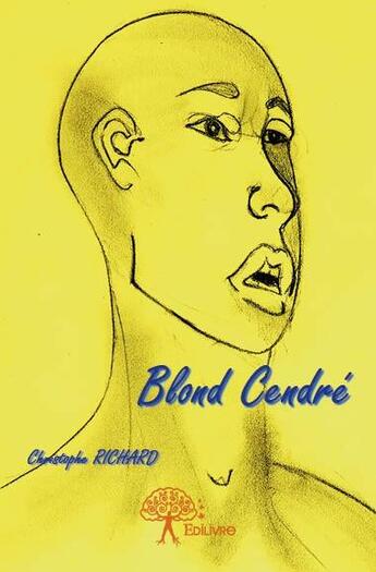 Couverture du livre « Blond cendré » de Christophe Richard aux éditions Edilivre