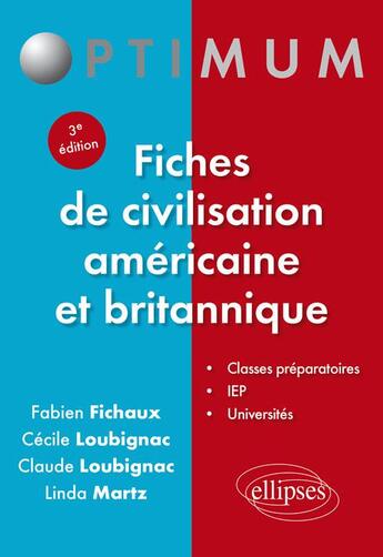 Couverture du livre « Fiches de civilisation américaine et britannique (3e édition) » de Fabien Fichaux et Cecile Loubignac et Claude Loubignac et Linda Martz aux éditions Ellipses Marketing