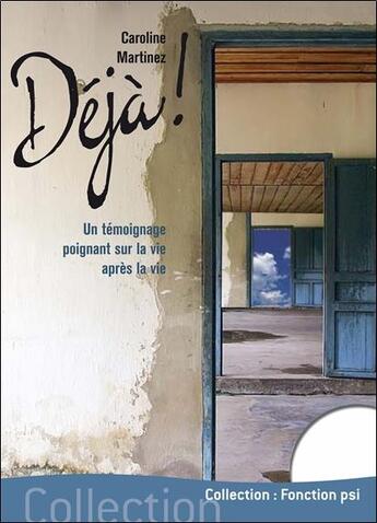 Couverture du livre « Déjà ! un témoignage poignant sur la vie après la vie » de Caroline Martinez aux éditions Temps Present