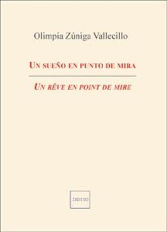 Couverture du livre « Un rêve en point de mire ; un sueño en punto de mira » de Olimpia Zuniga Vallecillo aux éditions Indigo Cote Femmes