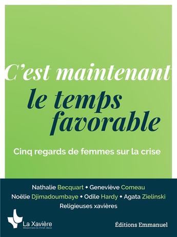 Couverture du livre « C'est maintenant le temps favorable » de Nathalie Becquart aux éditions Emmanuel