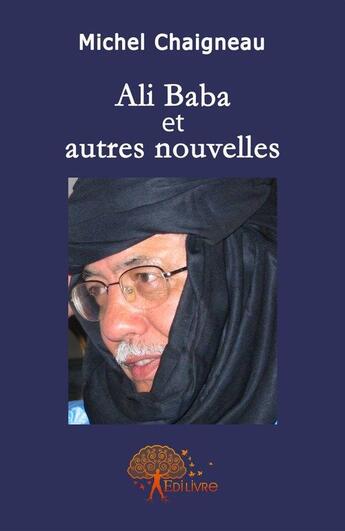 Couverture du livre « Ali Baba et autres nouvelles » de Michel aux éditions Edilivre
