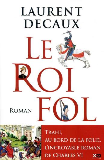 Couverture du livre « Le roi fol » de Laurent Decaux aux éditions Xo