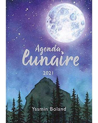 Couverture du livre « Agenda lunaire (édition 2021) » de Yasmin Boland aux éditions Courrier Du Livre