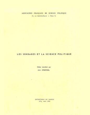 Couverture du livre « Les sondages et la science politique » de Jean Stoetzel aux éditions Presses De Sciences Po