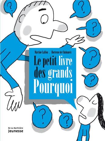 Couverture du livre « Le petit livre des grands pourquoi » de Jacques Azam et Martine Laffon et Hortense De Chabaneix aux éditions La Martiniere Jeunesse