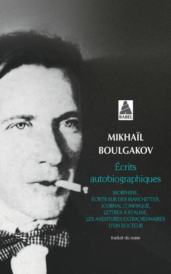 Couverture du livre « Écrits autobiographiques » de Mikhail Boulgakov aux éditions Actes Sud