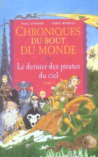 Couverture du livre « Chroniques du bout du monde t.4 ; le dernier des pirates du ciel » de Paul Stewart et Chris Riddell aux éditions Milan