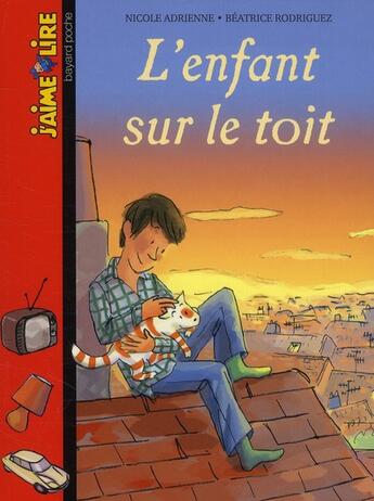 Couverture du livre « Enfant sur le toit » de Nicole Adrienne aux éditions Bayard Jeunesse