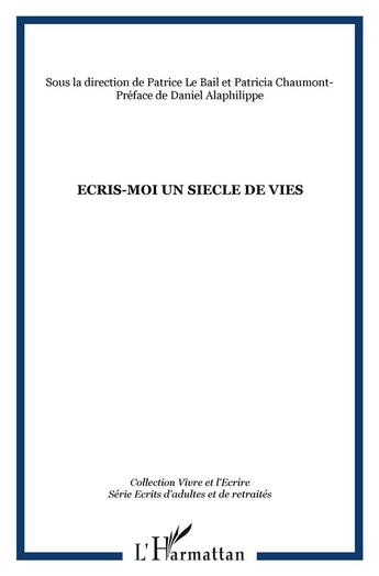 Couverture du livre « Ecris-moi un siecle de vies » de  aux éditions L'harmattan