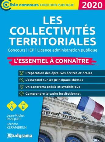 Couverture du livre « Les collectivites territoriales ; concours, IEP, licence administration publique ; l'essentiel à connaître (édition 2020) » de Jean-Michel Pasquet et Jerome Kerambrun aux éditions Studyrama