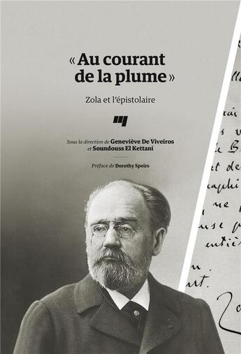 Couverture du livre « Au courant de la plume Zola et l'épistolaire » de Genevieve De Viveiros aux éditions Pu De Quebec