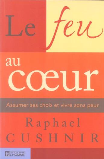 Couverture du livre « Feu au coeur » de Raphael Cushnir aux éditions Editions De L'homme