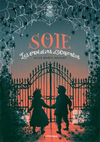 Couverture du livre « Soie : Les orphelins d'Argentan » de Alice Briere-Haquet aux éditions Rouergue