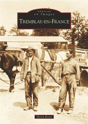 Couverture du livre « Tremblay-en-France » de Herve Revel aux éditions Editions Sutton