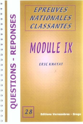 Couverture du livre « Module 9 ; epreuves nationales classantes » de Eric Khayat aux éditions Vernazobres Grego