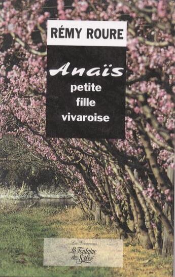 Couverture du livre « Anaïs ; petite fille vivaroise » de Remy Roure aux éditions La Fontaine De Siloe