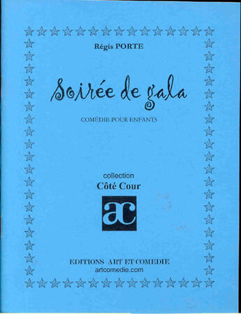 Couverture du livre « Soirée de gala » de Regis Porte aux éditions Art Et Comedie