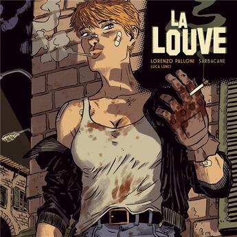 Couverture du livre « La louve » de Lorenzo Palloni et Luca Lenci aux éditions Sarbacane