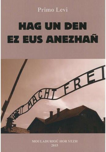 Couverture du livre « Hag un den ez eus anezhan » de Primo Levi aux éditions Mouladuriou Hor Yezh