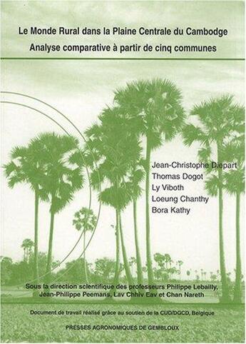 Couverture du livre « Monde rural dans la plaine centrale du cambodge. analyse comparative a partir de cinq communes » de Diepart Jean-Christo aux éditions Presses Agronomiques Gembloux