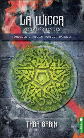 Couverture du livre « La wicca pour débutants ; fondements philosophiques et pratiques » de Thea Sabin aux éditions Pochette Inc