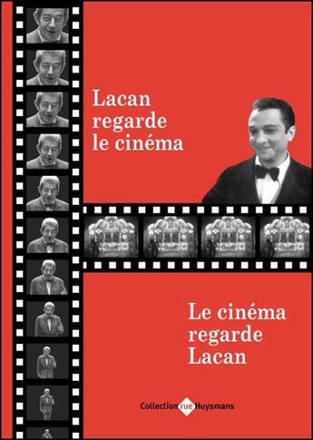 Couverture du livre « Lacan regarde le cinéma, le cinéma regarde Lacan » de Jacques-Alain Miller et . Collectif aux éditions Huysmans