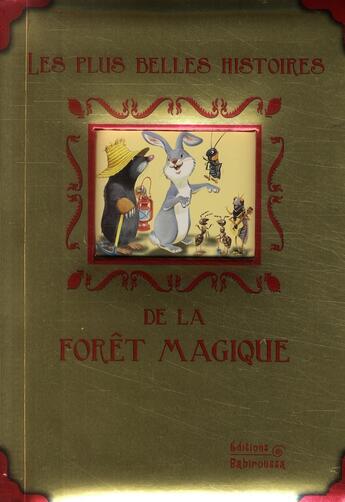 Couverture du livre « Les plus belles histoires de la forêt magique » de Thorme aux éditions Babiroussa