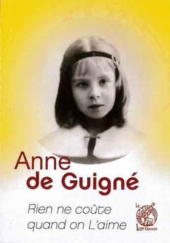 Couverture du livre « Anne de Guigné » de Soeur Henriette aux éditions Livre Ouvert